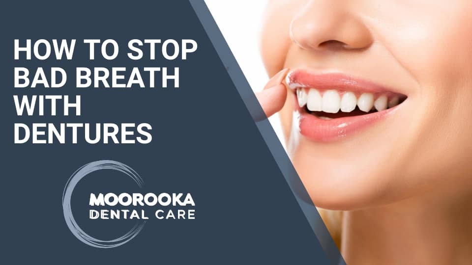 How To Stop Bad Breath With Dentures